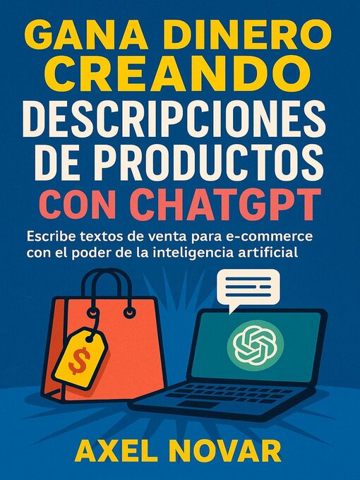 Title details for Gana dinero creando descripciones de productos con ChatGPT by Axel Novar - Available